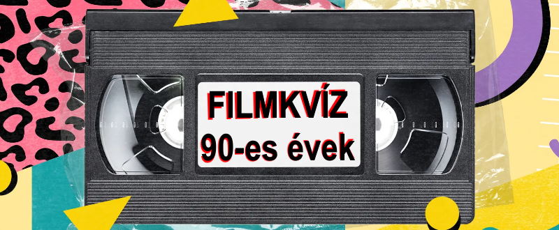90es évek filmkvíz