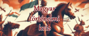 Magyar történelem kvíz