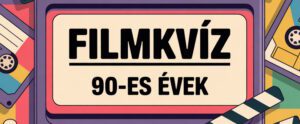 Filmkvíz 90-es évek