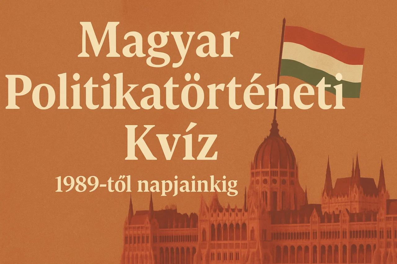Magyar Politikatörténeti Kvíz 1989-től napjainkig