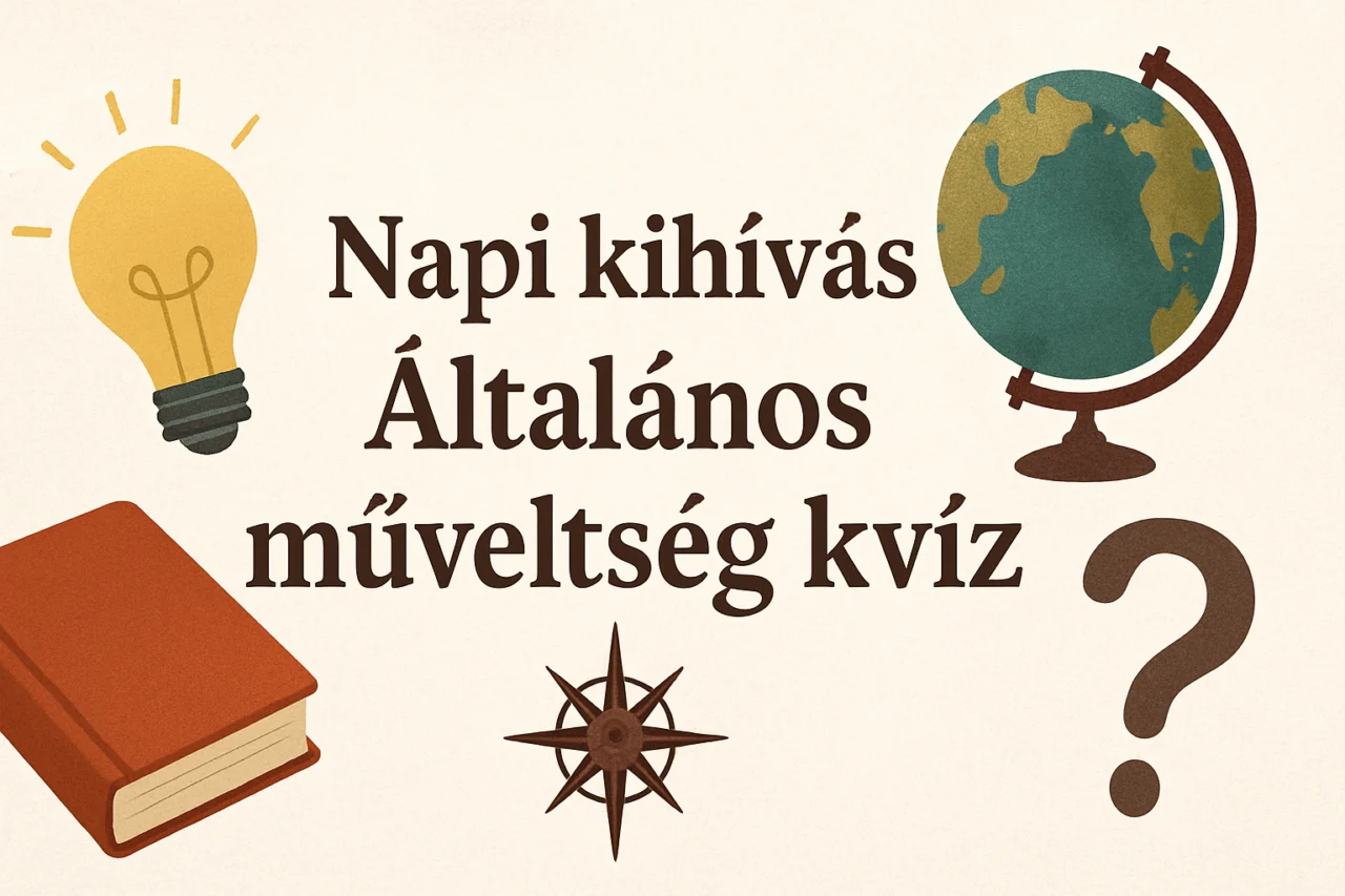 Napi kihívás: Általános műveltség kvíz vegyesen