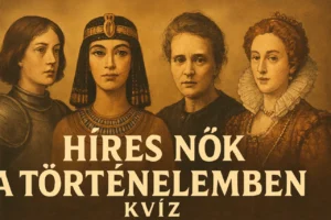 Híres nők a történelemben – Kvíz próbára téve